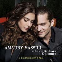 Amaury Vassili - J'ai encore rêvé d'elle (en duo avec Barbara Opsomer)