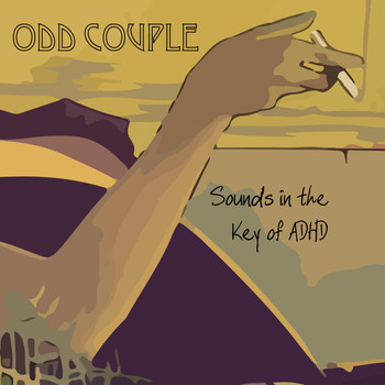 Odd Couple - Sounds in the Key of ADHD