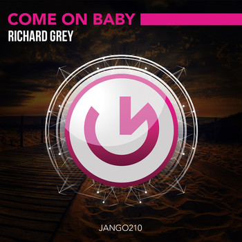 Richard Grey - Come on Baby