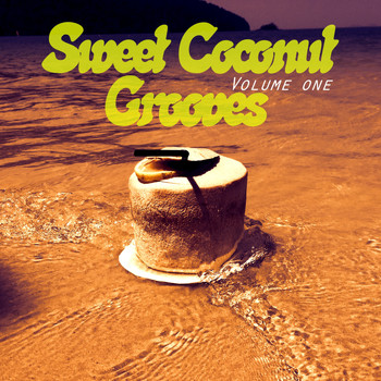 Various Artists - Sweet Coconut Grooves, Vol. 1 (Sunny Lounge & Down Beats )