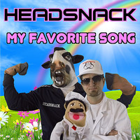 Headsnack - My Favorite Song