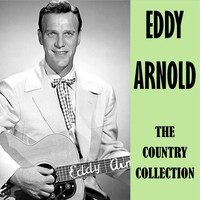 Eddy Arnold - The Country Collection