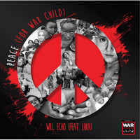 Will Echo - Peace (For War Child) [feat. Luka]