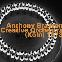 Anthony Braxton - Creative Orchestra - Köln, 1978 (Live)