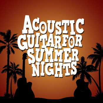 Guitar Acoustic|Guitar Instrumentals|Instrumental Songs Music - Acoustic Guitar for Summer Nights