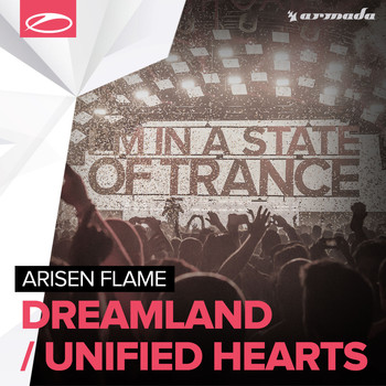 Arisen Flame - Dreamland / Unified Hearts