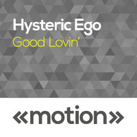 Hysteric Ego - Good Lovin'