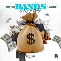Scotty Cain - Bands 'N My Pants (feat. Tazz Blow)