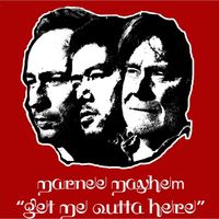 Marnee Mayhem - Get Me Outta Here