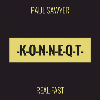 Paul Sawyer - Real Fast