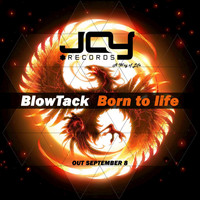 BlowTack - Born to Life