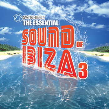 Various Artists - The Essential Sound of Ibiza, Vol. 3