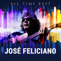 José Feliciano - All Time Best: José Feliciano