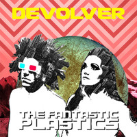 The Fantastic Plastics - Devolver