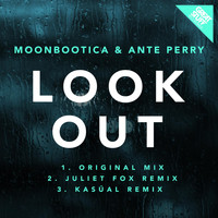Moonbootica & Ante Perry - Look Out