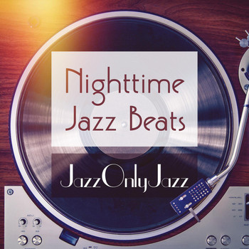 Various Artists - Jazz Only Jazz: Nighttime Jazz Beats