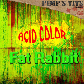 Fat Rabbit - Acid Color