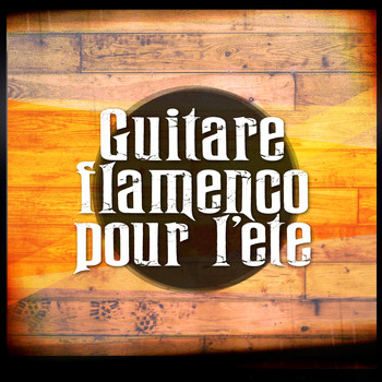Guitare Flamenco|Flamenco Guitar Masters|Guitar Instrumental Music - Guitare flamenco pour l'été