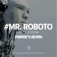Phil Storm - Mr. Roboto (Primacy Remix)