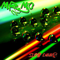 Mr. Mo - Slow Deep