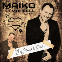 Maiko Marcell - Hey du ich lieb dich