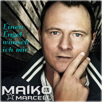 Maiko Marcell - Einen Engel wünsch ich mir