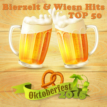 Various Artists - Oktoberfest 2015 - Bierzelt & Wiesn Hits Top 50