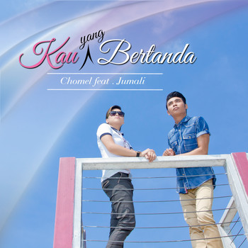 Chomel - Kau Yang Bertanda