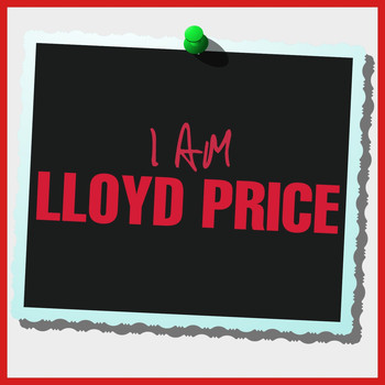 Lloyd Price - I Am Lloyd Price