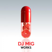 Dj MiG - DJ Mig Works