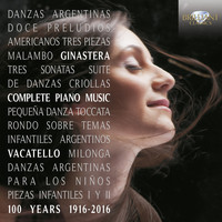 Mariangela Vacatello - Ginastera: Complete Piano Music