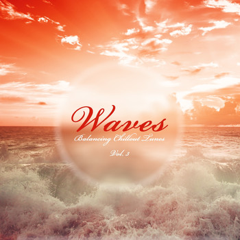Various Artists - Waves (Balancing Chillout Tunes), Vol. 3