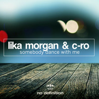 Lika Morgan & C-ro - Somebody Dance with Me