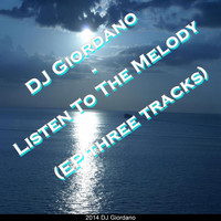 DJ Giordano - Listen to the Melody (EP Three Tracks)