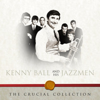 Kenny Ball And His Jazzmen - The Crucial Collection