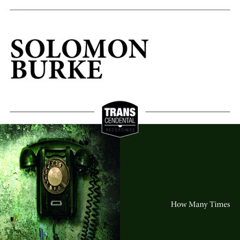 Solomon Burke - How Many Times
