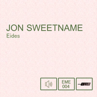 Jon Sweetname - Eides