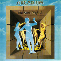 Arcadium - Breathe Awhile