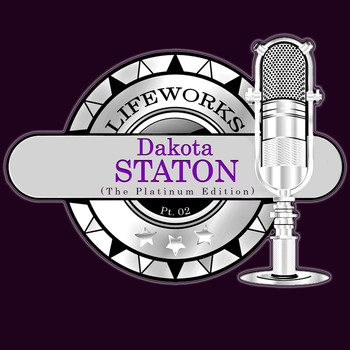 Dakota Staton - Lifeworks - Dakota Staton (The Platinum Edition) Pt. 02