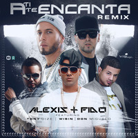 Alexis Y Fido - A Ti Te Encanta (Remix) [feat. Tony Dize, Wisin, & Don Miguelo] - Single