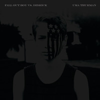 Fall Out Boy - Uma Thurman (Fall Out Boy vs. Didrick)