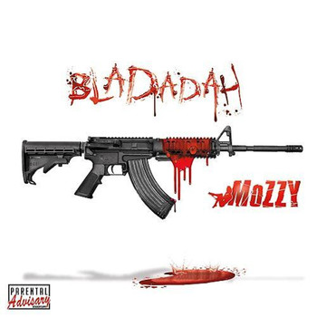 Mozzy - Bladadah - Single (Explicit)