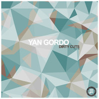 Yan Gordo - Dirty Cuts