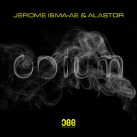 Jerome Isma-Ae & Alastor - Opium