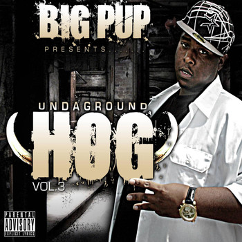 Big Pup - Undaground Hog, Vol. 3