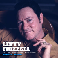 Lefty Frizzell - The Complete Columbia Recording Sessions, Vol. 6 - 1959-1963