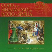Coro de la Hermandad del Rocio de Sevilla - En un Portal Rociero