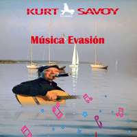 Kurt Savoy - Música Evasión