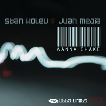 Stan Kolev & Juan Mejia - Wanna Shake