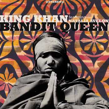 King Khan - Bandit Queen